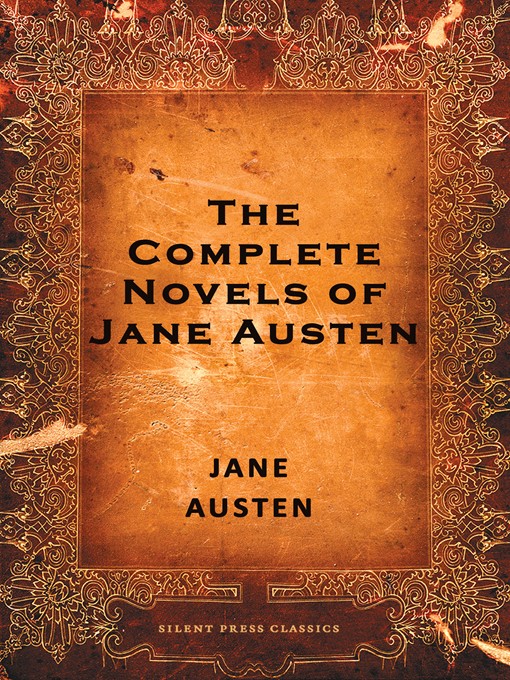 Title details for The Complete Novels of Jane Austen by Jane Austen - Available